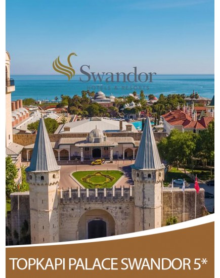 Odihna in Turcia! Vacanta de familie la hotelul Swandor Hotels & Resorts - Topkapi Palace 5*!